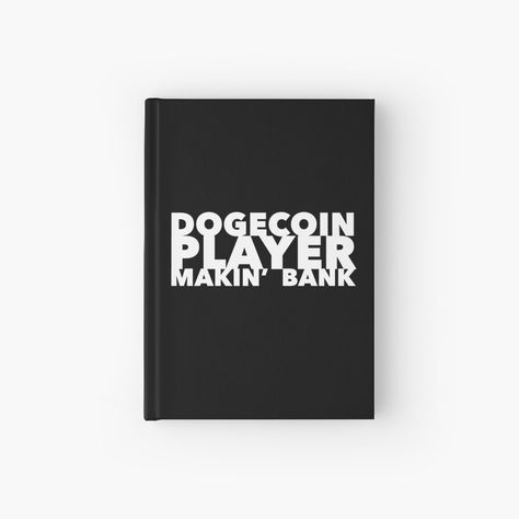 Get my art printed on awesome products. Support me at Redbubble #RBandME: https://www.redbubble.com/i/notebook/Dogecoin-Player-Makin-Bank-by-SunfullyYours/70348469.RXH2R?asc=u Banks Journal, A Journal, Hardcover Journals, Awesome Products, My Art, Notebook, Art Prints, For Sale, Art