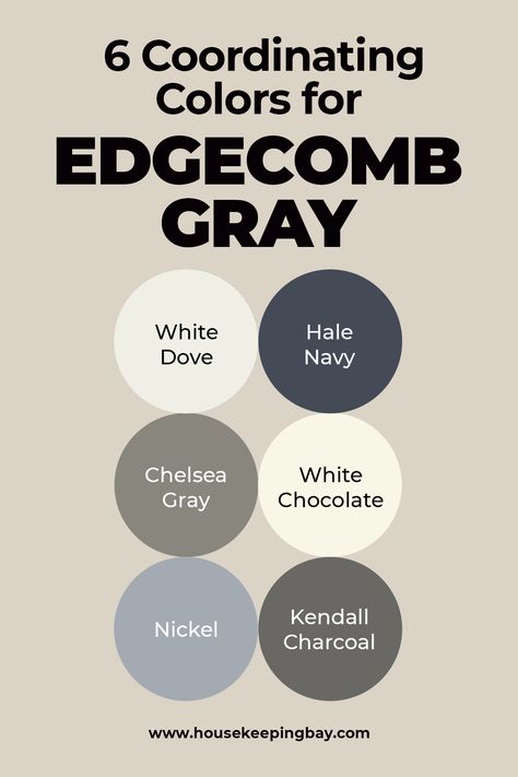 Coordinating Colors For Edgecomb Gray From Benjamin Moore. BM Edgecomb Gray and Detailed Guide ABout Included Colors, White Dove And Edgecomb Gray, Hale Navy, Chelsey Gray, White CHocolate, Nickel And Kendall Charcoal WIth This Paint Color. Choose Your Favorite Coorditanig Colors And Make Your Walls Shine! =) Benjamin Moore Nickel Paint, Paint Colors That Go With Benjamin Moore White Dove, Nickel Paint Benjamin Moore, Edgecomb Gray Kitchen Wall Colors, Paint Colors That Go With Edgecomb Gray, Edgecomb Gray Benjamin Moore Color Palette, Benjamin Moore Edgecomb Gray Palette, Edgecomb Gray Benjamin Moore Palette, Edgecomb Gray Accent Colors