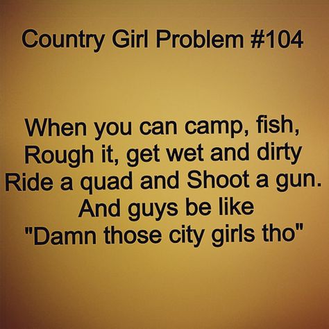 Country girl problem #104 Manicure Quotes, Makeup Quotes Funny, Country Girl Problems, Country Girl Life, Cowgirl Quotes, Everything Country, Funny Tumblr, Southern Sayings, Country Girl Quotes