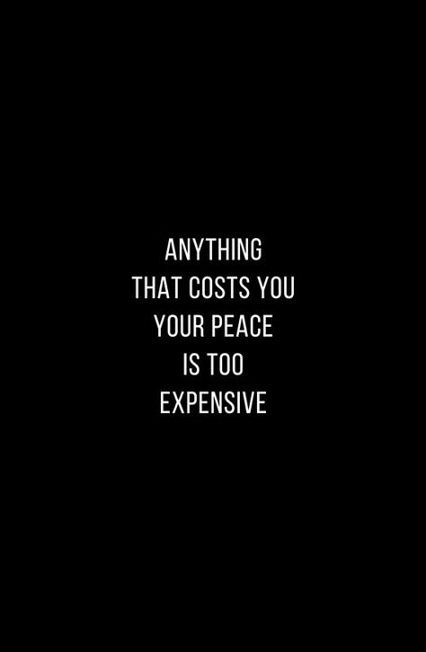 Anything That Costs Your Peace, Deep Spiritual Quotes, Stop Caring Quotes, Protect My Peace, Expensive Quotes, Choosing Peace, I Choose Peace, Expensive Life, Caring Quotes