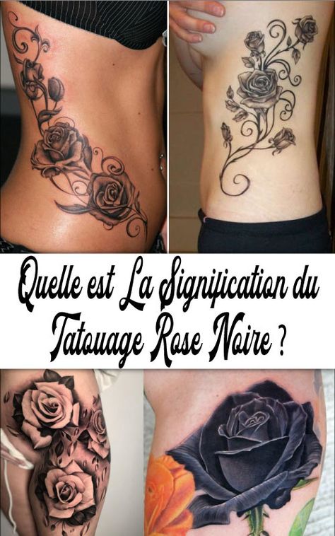 Si vous voulez savoir quelle est la signification du tatouage rose noire, cet article est pour vous: Le tatouage est une tendance qui se développe de jour en jour avec une diversité de motifs et de couleurs, en faite c’est une chose très personnelle qui va rester dessinée sur votre corps le long de votre vie d’où la nécessité de bien étudier votre choix de tatouage. Rose Noir, Flower Tattoo, Tattoos