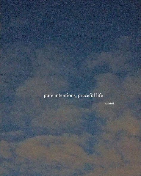 Peaceful quote, quote , intentions matter Pure Quotes Thoughts, When Your Intentions Are Pure Quotes, Pure Intentions Quotes, Pure Soul Quotes, Pure Quotes, Intentions Quotes, Good Intentions Quotes, Intention Quotes, Pure Intentions