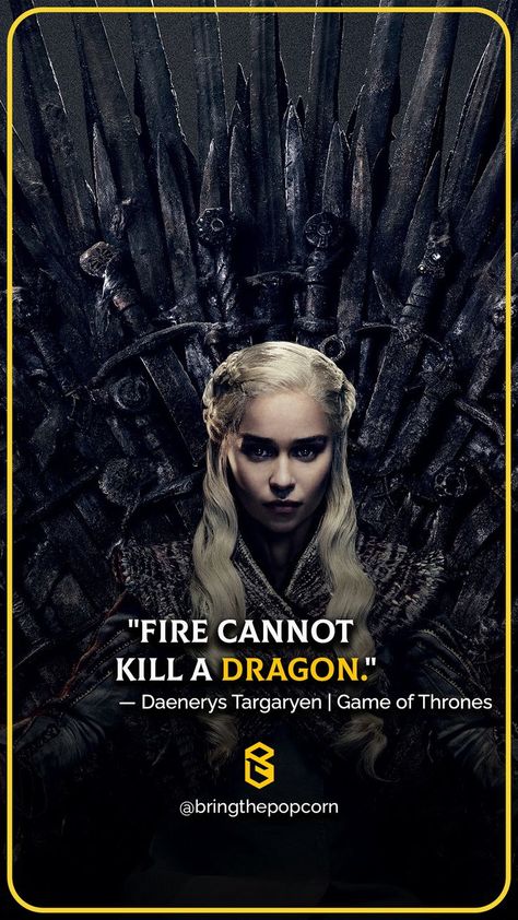 Game of Thrones | Inspiring Quotes from Game of Thrones | Daenerys Targaryen | TV Series | Web Series | Drama | Movies | Cinema | Movies to watch | Hollywood | Action Movies | Adventure Movies | Thriller Movies | Romantic Movies | Horror Movies | Suspense Movies Daenerys Targaryen Quotes, Targaryen Quotes, Quotes From Game Of Thrones, Daenerys Targaryen Dragons, Dragon Quotes, Game Of Throne Daenerys, Game Of Thrones Quotes, Mother Of Dragons, A Dragon