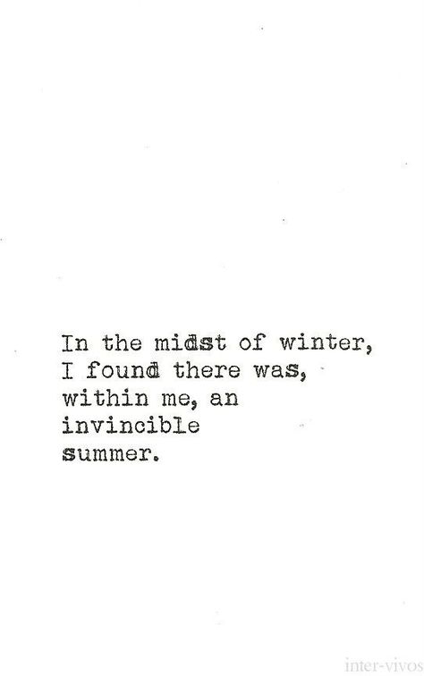 christmas-winter An Invincible Summer, In The Midst Of Winter, Invincible Summer, Albert Camus, Note To Self, The Words, Great Quotes, Beautiful Words, Mantra