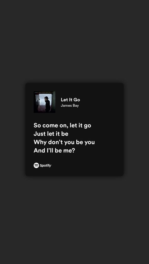 Let It Go lyrics - James Bay Let It Go James Bay, Motivational Lyrics, Spotify Song Lyrics, Spotify Songs, Songs Playlist, James Bay, Songs Lyrics, Let It Go, Lyric Quotes