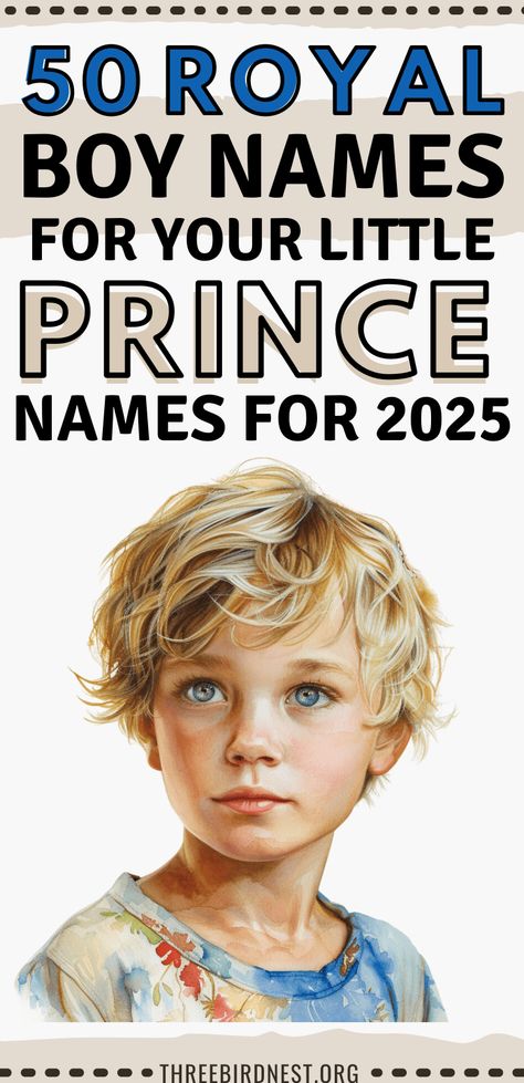 50 Prince Baby Names- Royal Beginnings: Discovering 50 Princely Names for Your Little Boy - This Little Nest Princely Names, Prince Names, Most Unique Baby Names, Boy Names List, Prince Gabriel Of Belgium, New Baby Crafts, Constantine Ii Of Greece, Pregnancy Scrapbook, Names For Boys List