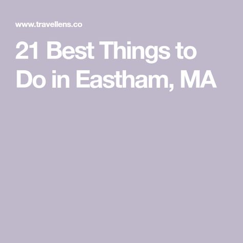 21 Best Things to Do in Eastham, MA Coast Guard Stations, Salt Ponds, Coastal Town, Gorgeous Sunset, Coastal Towns, West Side, Coast Guard, Cape Cod, Cape