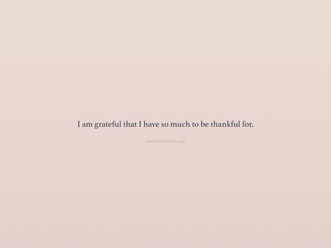 Grateful For So Much Quotes, Grateful For Loved Ones Quotes, There Is So Much To Be Grateful For, I Am So Grateful Quotes, Poetry About Being Grateful, Thank Quotes Grateful, Quotes About Gratitude Be Grateful, Grateful Family Quotes, Thankfully Quotes Grateful