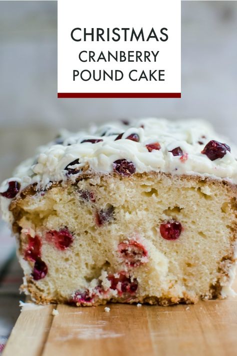 Christmas Cranberry Pound Cake - A Grande Life Christmas Pound Cake, Special Christmas Desserts, Christmas Cranberry Pound Cake, Cranberry Pound Cake Recipe, Pinterest Desserts, Cranberry Pound Cake, Cranberry Christmas Cake, Snacking Cake, Christmas Cranberry