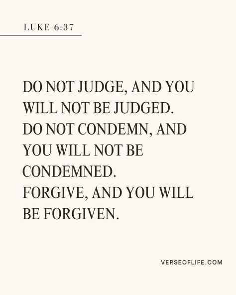 Luke 6:37 offers a path to emotional and relational healing. Jesus teaches us not to judge or condemn others, but to forgive. This verse reveals that releasing judgment and extending forgiveness can bring profound healing to our hearts and relationships. It's a reminder that healing often begins with our own actions and attitudes.⁣ Prayer: Merciful God, help us let go of judgment and embrace forgiveness. Heal our hearts as we extend grace to others.⁣ #ForgivenessHeals #HeartHealing #bibleverses Verses About Healing, Bible Verses About Healing, Bible Forgiveness, Bible Verses About Forgiveness, Bible Verses Phone Wallpaper, Luke 6 37, Good Morning Bible Verse, God Help Us, God's Forgiveness