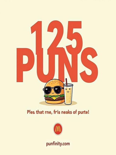 mcdonalds puns Mcdonalds Funny, Buns Of Steel, Funny Food Puns, Hungry Hearts, Food Inspired, Food Puns, Getting Fired, Happy Meal, One Liner