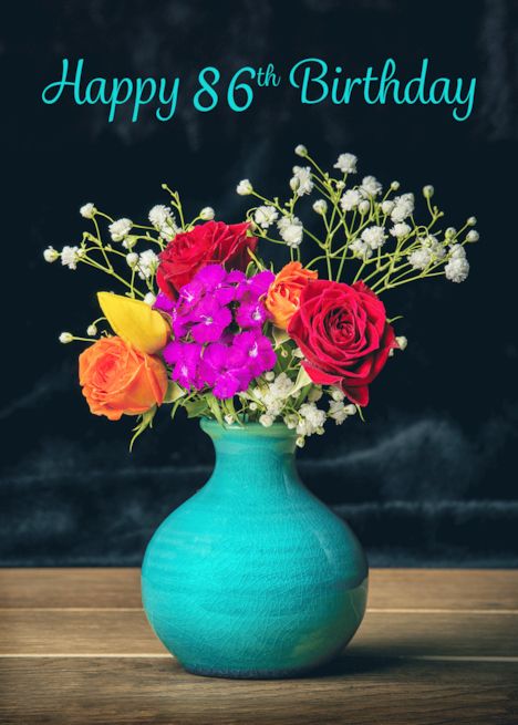 Happy 86th Birthday Beautiful Flower Arrangement Photograph card Happy 79th Birthday, Happy 73rd Birthday, Happy 48 Birthday, Happy 59th Birthday, Happy 76th Birthday, Happy 46th Birthday, Happy 51st Birthday, Happy 69th Birthday, Happy 42nd Birthday