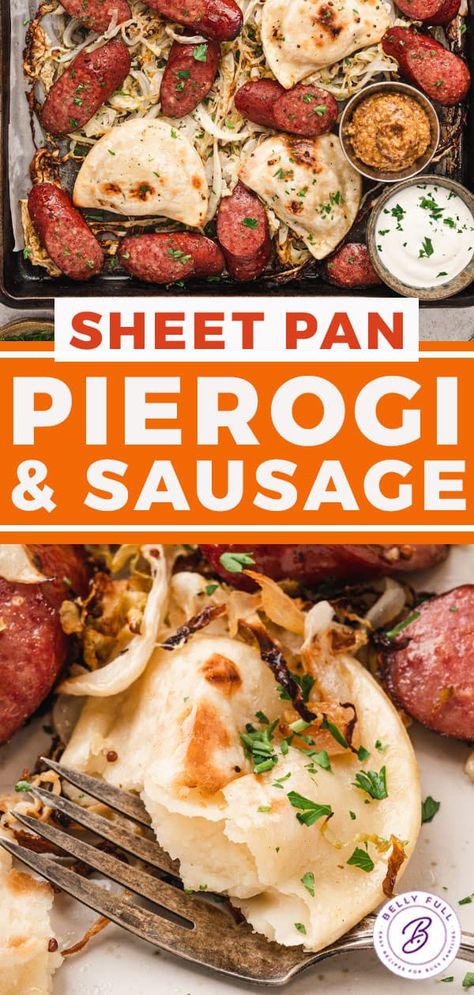 Pierogi and Sausage Sheet Pan Dinner - Belly Full Kalbasa And Perogies, Pierogi Sheet Pan Dinner, Sheet Pan Perogies And Sausage, Sheet Pan Pierogies And Sausage, Crockpot Kielbasa And Pierogies, Pierogi And Sausage, Sheet Pan Pierogies, Sheetpan Dinner Recipes, Sausage And Pierogies