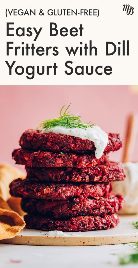 Beet Fritters, Dill Yogurt Sauce, Yogurt Dill Sauce, Vegan Mushroom Stroganoff, Raw Beets, Minimalist Baker, Beet Recipes, Dairy Free Yogurt, Dill Sauce