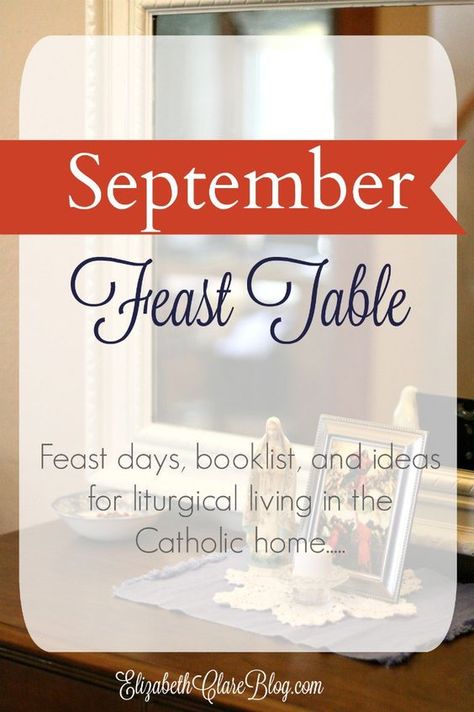 Feast Table, Catholic Feast Days, Catholic Holidays, Catholic Symbols, Catholic Homeschool, Catholic Home, Liturgical Year, Catholic Decor, Month Of September