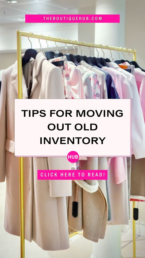 Tips on Moving Out Old Inventory - The Boutique Hub How To Display Clothes, Online Boutique Inventory Storage, Boutique Sale Ideas Retail, Retail Merchandising Tips, Boutique Inventory Ideas, Boutique Sales Ideas, Boutique Inventory Organization, Fun Boutique Ideas, Boutique Anniversary Ideas