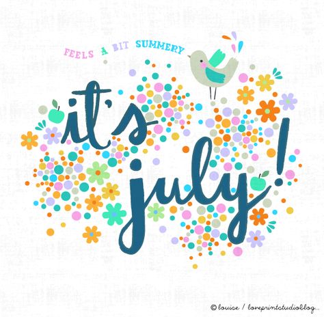 love print studio blog July Month, Welcome July, July Images, July Quotes, Seasons Months, Hello July, Hello Friday, Happy July, Month Of July