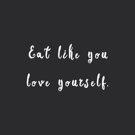 Eat like you love yourself! #healthy #inspiration Positive Actions, Healthy Eating Inspiration, Motivasi Diet, Fitness Motivational, Healthy Quotes, Trening Fitness, Food Quotes, Nutrition Education, Motivation Fitness