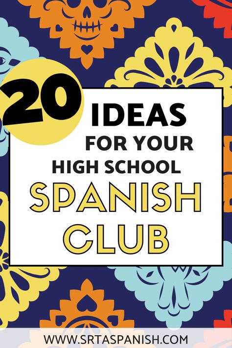 Spanish Club Poster Ideas, Spanish Club Ideas High Schools, High School Spanish Classroom Activities, Spanish 2 High Schools, Spanish High School Classroom, Spanish Activities For High School, Spanish 1 High School, Club Activities High School, Club Ideas High Schools