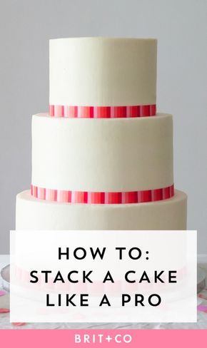 Learn how to become a pro at cake-stacking with easy tutorial. Stacking A Wedding Cake, Wedding Cake Tutorial, Cakes To Make, How To Stack Cakes, Diy Wedding Cake, Wedding Cake Recipe, Tiered Cake, Budget Friendly Wedding, Gorgeous Wedding Cake