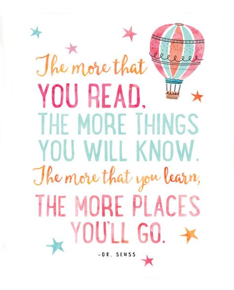 The more that you read Dr. Seuss books when you are a child, the more... Reading Quotes Kids, Inspirational Reading Quotes, Children Book Quotes, Motivational Quotes For Kids, Women March, Dr. Seuss Book, Library Quotes, Photo Women, Idee Babyshower