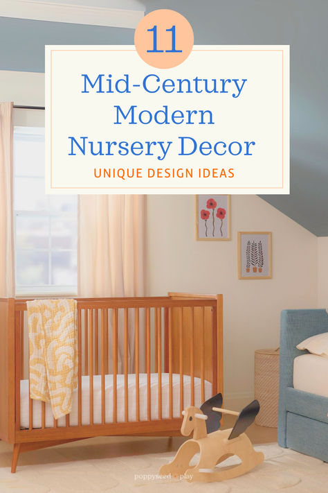 A mid-century modern nursery with stylish furniture and retro decor elements. The Poppyseed Play title and logo are visible on the image. Retro Nursery Ideas, Midcentury Nursery, Modern Nursery Ideas, Diy Nursery Furniture, Mid Century Modern Nursery, Mid Century Nursery, Diy Mid Century, Mid Century Modern Aesthetic, Modern Nursery Decor