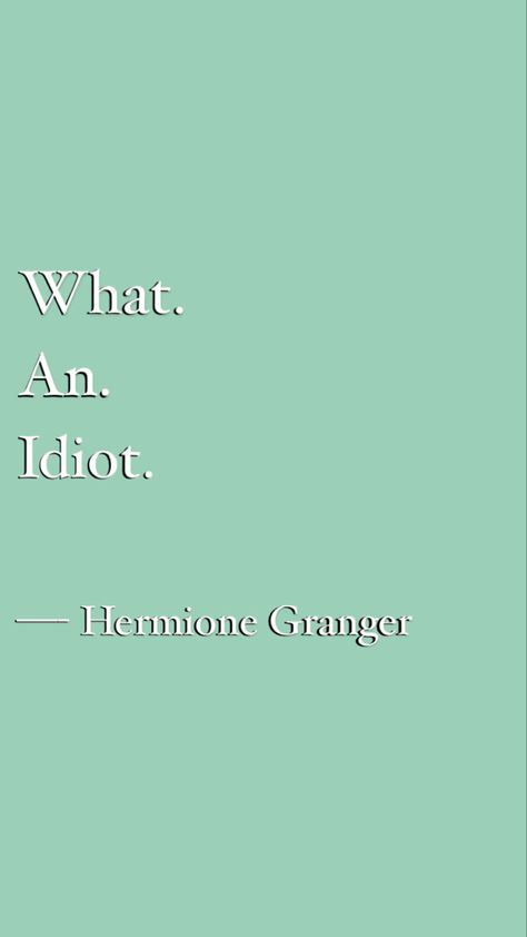 Harry Potter quotes | Hermione Granger quote | wallpaper Harry Potter Quotes Aesthetic Wallpaper, Hermione Granger Lines, Not Me Not Hermione You, Hermione Lines, Hp Quotes Wallpaper, Harry Potter Yearbook Quotes, Hermione Granger Quotes Aesthetic, Fred Weasley Quotes, Harry Potter Senior Quotes