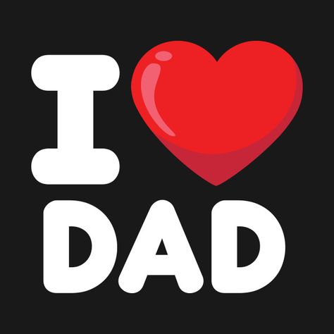 I Love You Dad, Foil Painting, Shirts Roblox, I Love My Father, I Love You Mama, Roblox Face, I Love Dad, Dad Pictures, Shirt Roblox