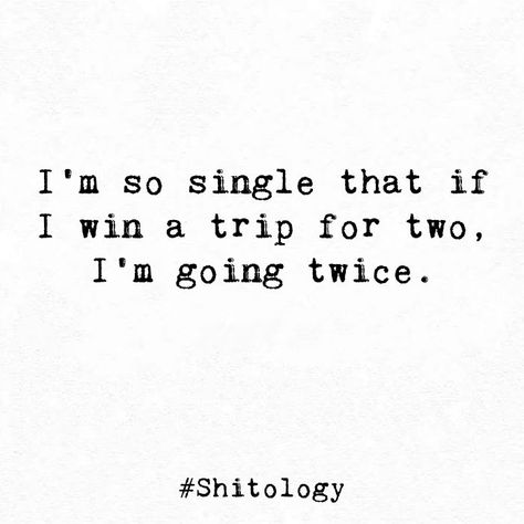 Im Single Quotes, Single Funny, Single Quotes Funny, Im Single, Single Quotes, Win A Trip, Single Life, Unique Words, I Win