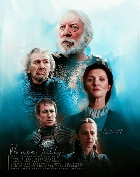 House Tully (with Donald Sutherland as Cat’s father) fan art. Game of Thrones. Tully Game Of Thrones, House Tully, Ser Jorah Mormont, Game Of Thrones Poster, Game Of Thrones Artwork, Game Of Thrones Cast, Game Of Thrones Tv, Game Of Thrones Quotes, Game Of Thrones Funny