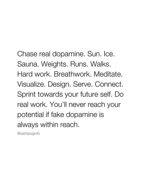 Chase real dopamine ✨ What else would you add to this? #biohacking #wellness #longevity #antiaging #alternativemedicine #biohack #motivation #discipline #humanoptimization #precisionmedicine #mindset #brainhealth #mentalhealth #health #foodasmedicine #neuroscience #sad #sleep #functionalmedicine #quotes #mindfulness #healthiswealth #superhuman #holisticnutrition #brainhealth #highperformance #microbiome #growthmindset #selfcontrol #dopamine Serotonin Quotes, Dopamine Quote, Longevity Quotes, Dopamine Serotonin, Sleep Quotes, Lewis Howes, Precision Medicine, Magic Quotes, Happy Hormones