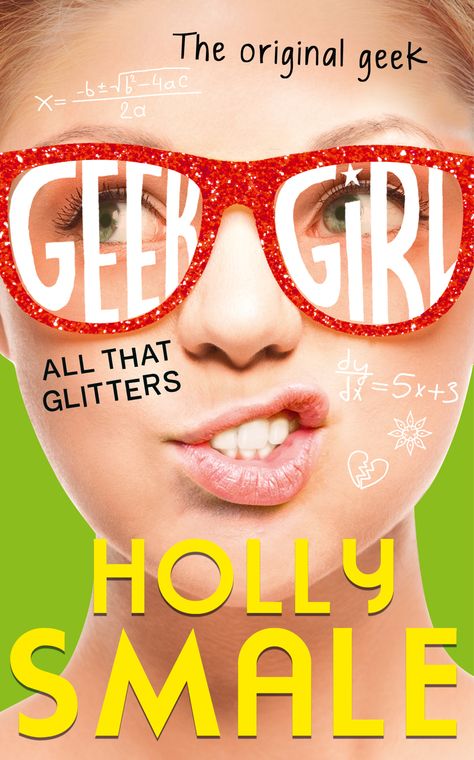 #Win a copy of Geek Girl - All That Glitters Book 4 by Holly Smale  #Giveaway #competition @SerenityYou Geek Girl Book, John Ashton, Geek Girl, Girls Series, Womens Fiction, Geek Girls, Ya Books, Got Books, Head Over Heels