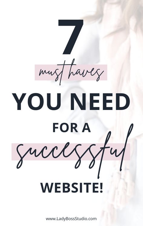 7 Must Haves You Need For A Successful Website! How To Create A Website For A Business, Successful Lady, Website Strategy, Solopreneur Tips, Blog Website Design, Website Developer, Website Builders, Wordpress Tips, Entrepreneur Advice