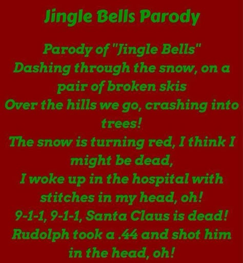 Jingle Bells Parody, Funny Jingle Bells Lyrics, Funny Christmas Sayings Humor, Funny Song Parody, Teen Songs, Song Parodies, Funny Song Lyrics, Funny Christmas Songs, Funny Christmas Poems