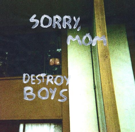 Destroy Boys, Sorry Mom, Boys Posters, 9 Songs, Ukulele Tabs, Ukulele Chords, Music Album Covers, Song Time, A Day In Life