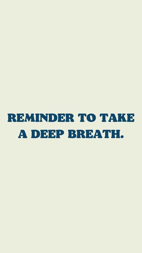 Deep Breathing Quotes, Quotes Breathe Mindfulness, Take A Deep Breath Wallpaper, Breathe Wallpaper Aesthetic, Relax Reminder, Breathe Quotes Inspiration, Time To Relax Quotes, Breathe Wallpaper, Breath Quotes