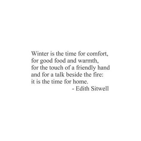 Winter Weather Snow Snowmen Snowman Ice Christmas Holidays Joy Quotes... ❤ liked on Polyvore Cold Hands Quotes, Winter Season Quotes, Filler Images, Paradise Quotes, Edith Sitwell, Cold Weather Quotes, Snow Quotes, January Quotes, Winter Poems