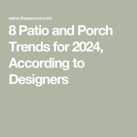 8 Patio and Porch Trends for 2024, According to Designers