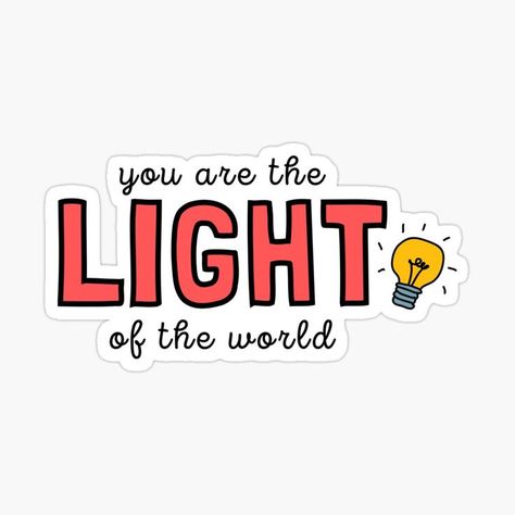 Sticker with bible verse " You are the light of the world" Bible Verse Stickers, Christian Graphics, Inspirational Bible Verse, Comforting Bible Verses, Words Of Jesus, Cute Laptop Stickers, Christian Stickers, World Of Darkness, Light Of The World