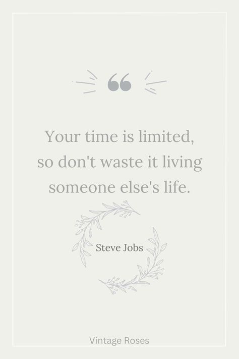 Aspiring Quotes, Steve Jobs, Someone Elses, Vintage Roses, Great Quotes, Affirmations, Home Decor Decals, Quotes