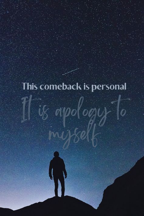 I Apologize To Myself, Self Apology Quotes, This Comeback Is Personal Its An Apology, This Comeback Is Personal Its An Apology To Myself, Focus On Myself Wallpaper, Comeback Quotes Inspiration Motivation, This Comeback Is Personal Quote, Personal Comeback Quotes, This Comeback Is Personal Wallpaper