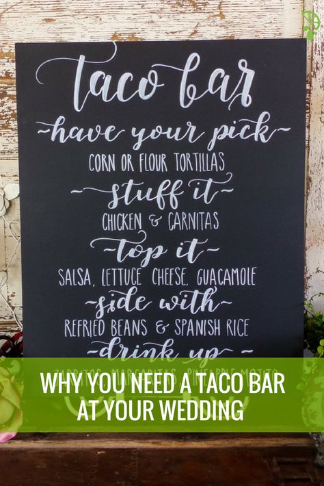 Forget traditional wedding food, here's why you need a Taco Bar at your reception!   Taco Bar sign by ChalkinHand/Etsy Taco Bar Sign, Taco Bar Wedding, Taco Bar Party, Buffet Wedding Reception, Bar Wedding Reception, Wedding Brunch, Brunch Food, Food Wedding, Reception Food