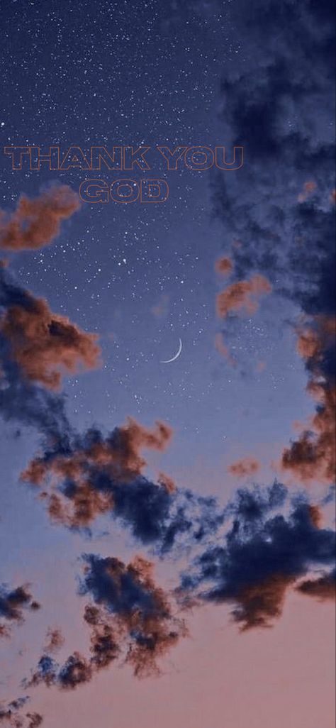 Night sky with a moon and amber blue clouds and letters saying “Thank You God” Thank You Wallpaper, God Wallpaper, Phone Android, Wallpapers Android, Thank You God, Wallpaper Phone, Retro Aesthetic, Bible Inspiration, God Is Good