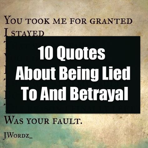 10 Quotes About Being Lied To And Betrayal quotes life trust quotes liar quotes betrayal life quotes and sayings trust issues quotes about lying betrayal quotes Lying Wife Quotes, Being Deceitful Quotes, Sayings And Quotes About Lying, Workplace Betrayal Quotes, Lying Women Quotes, When Men Lie Quotes, Trust Friendship Quotes Betrayal, Unnecessary Lies Quotes, Quotes About Cheaters And Liars Lying Boyfriend