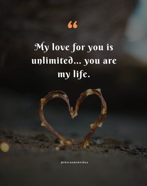 95 My Love For You Quotes For Your Special Someone My Love For You Quotes For Her, Best Quotes Images, Forever Love Quotes, Romantic Texts, You Are My Forever, Sweet Romantic Quotes, Bad Boy Aesthetic, You Are My Life, Lovers Quotes