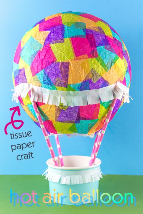 Let's Make a Tissue Paper Hot Air Balloon Craft • Kids Activities Blog Balloon Diy Crafts, Ballon Crafts, Paper Mache Balloon, Air Balloon Craft, Diy Hot Air Balloon, Balloon Craft, Hot Air Balloon Paper, Hot Air Balloon Craft