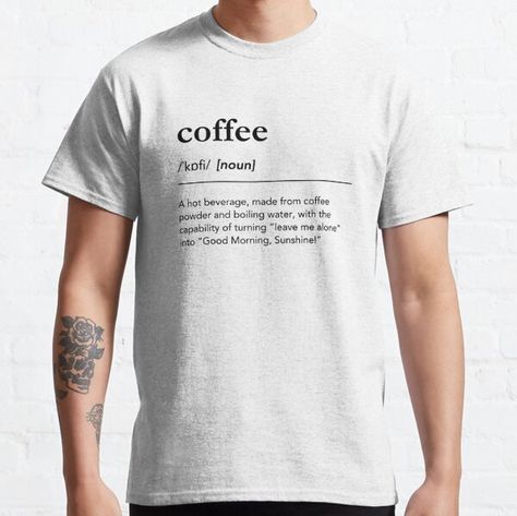 "Coffee definition. Coffee Dictionary art. Funny coffee quote. Minimalist Coffee Description" Classic T-Shirt for Sale by lagunaklein | Redbubble Tshirt Trends, Definition Tshirt, Coffee Description, Words With Deep Meaning, Tshirt Branding, Coffee Definition, Gift Ideas For Coffee Lovers, Coffee Sayings, Funny Coffee Quotes