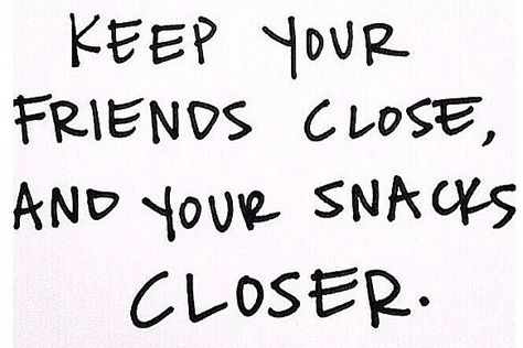 Sound advice Food And Friends Quotes, Friends Quotes Instagram, National Food Day, Food Lover Quotes, Snacking Quotes, Teeth Quotes, Food Sayings, Quotes About Food, Snack Pictures