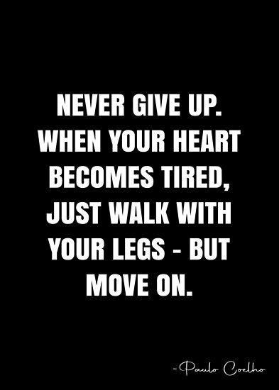 People Who Watch Your Every Move, Getting Walked All Over Quotes, Moving Weird Quotes, Move Out Of Your Hometown Quotes, If You Dont Like Where You Are Move, Point Of View Quotes, Harper Lee Quotes, Paulo Coelho Quotes, View Quotes