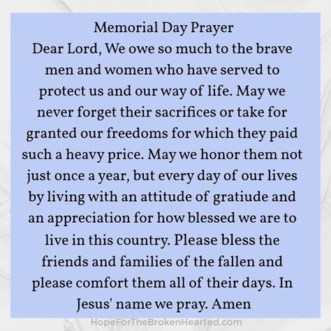 #AlwaysRemember #MemorialDay #MemorialDayPrayer #HappyMemorialDay #Prayer #Pray #Veterans #godblessamerica #servicemenandwomen #Veteran #Soldiers #Honor #thebrave #Fallen #Hero #Heroes #thankyou #ThankYouForYourService  #memorialdayholiday #RememberandHonor #DontDrinkAndDrive Memorial Day Prayer, Prayer For Dad, Memorial Day Poem, Prayer For Our Country, Soldier Quotes, Patriotic Poems, God Family Country, Memorial Day Quotes, Dont Drink And Drive